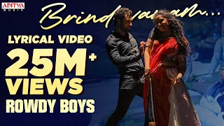 #Brindavanam Lyrical | RowdyBoys Songs |Ashish, Anupama | DSP | Harsha Konuganti | Dil Raju