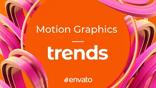 Motion Graphics Trends