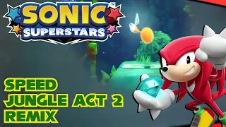 Sonic Superstars - Speed Jungle Act 2 Remix