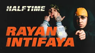 RAYAN & INTIFAYA // HALF TIME EP.3