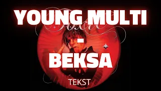YOUNG MULTI - BEKSA | TEKST