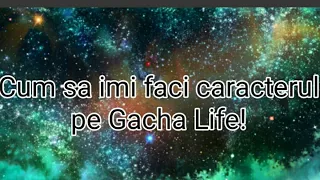 Cum sa imi faci caracterul pe Gacha Life?