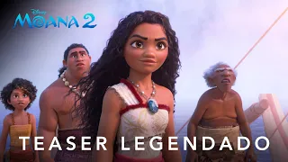 Moana 2 | Teaser Trailer Oficial Legendado
