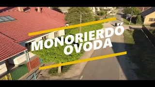 #MONORIERDŐ ÓVODA   /előzetes/