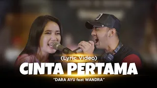 Cinta Pertama - Dara Ayu Feat. Wandra || VIDEO LIRIK