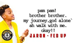 Jaron - fed up : Lyrics (lyric video ) ♪ HD