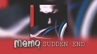 Memq - Sudden End