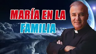 Padre Ángel Espinosa de los Monteros - María en la familia