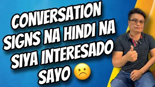 4 Conversation signs na hindi na siya interested sayo! HOW TO KNOW?