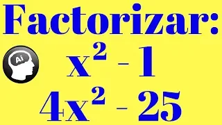 factorizar x²-1, 4x²-25, diferencia de cuadrados, productos notables