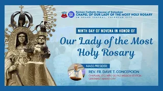 Sept. 30, 2023 9th Day of Novena in honor of Our Lady of the Most Holy Rosary - Fr. Dave Concepcion
