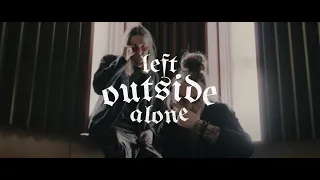 Blind Channel  - Left Outside Alone  (Official Music Video 2020)