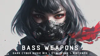 Dark Cyber Music Mix "BASS WEAPONS" / Midtempo / Bass Tech Mix / Cyberpunk [ Background Music ]