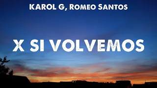 KAROL G, Romeo Santos - X SI VOLVEMOS (Lyrics) Ozuna Ft. Feid, Yandel, Feid, Lasso