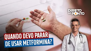 Direto ao Ponto: Quando Devo Parar de USAR Metformina? 💊🛑