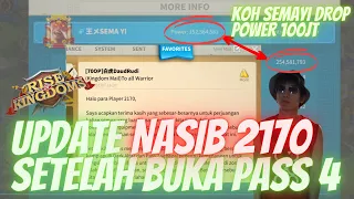 UPDATE NASIB KVK HA 2170 SETELAH OPEN PASS 4 | KO SEMAYI DROP POWER 100JT RISE OF KINGDOMS INDONESIA
