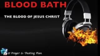 BLOOD BATH PRAYER. THE BLOOD OF JESUS.  D'BLESSING AGAPEKIND