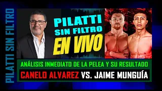 Pilatti en Vivo: Canelo vs. Munguia, análisis inmediato a la pelea