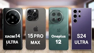 Samsung Galaxy S24 Ultra vs Xiaomi 14 Ultra vs OnePlus 12 vs iPhone 15 Pro Max - Who is the best?