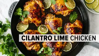 CILANTRO LIME CHICKEN | easy & flavorful chicken thigh recipe