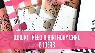 Help!  I NEED A BIRTHDAY CARD STAT! - Quick and easy birthday cards