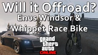GTA Online Will it Offroad? Enus Windsor & Whippet Race Bike