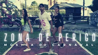 ZONA DE PERIGO - Música do Carnaval - Coreografia - Leo Santana