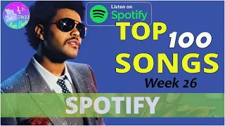 Spotify Top 100 Songs, June 2021 - Week 26 | Summer 2021 | The Most Streamed Songs Of All Time