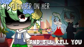 • Lay a finger on her, and I'll kill you• {Original} • Purple Gaming • I was bored •