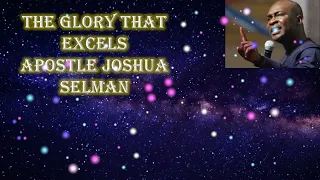 The Glory that Excels | Apostle Joshua Selman