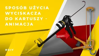 Jak używać wyciskacza do silikonów, klejów i mas uszczelniających w kartuszach?