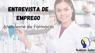 Entrevista para atendente de farmácia