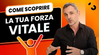 Come scoprire la tua forza vitale | Filippo Ongaro