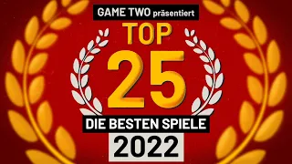 Top 25: Die besten Spiele des Jahres 2022 | GAME TWO #276