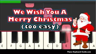 We Wish You A Merry Christmas on Piano - TOO EASY