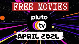 Free Movies Pluto Tv April  2024