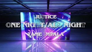 Justice X Tame Impala - One Night/All Night (Lyrics)