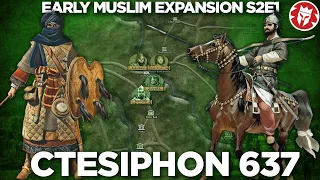 Siege of Ctesiphon 637 - Early Muslim Expansion DOCUMENTARY