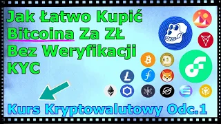 Jak łatwo kupić Bitcoina za zł bez KYC  i bez 18 lat