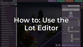 LBY | How to: Use the Lot Editor