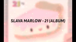 Все треки нового альбома 21 SLAVA MARLOW |Все треки которые входят в альбом 21 Слава Марлоу | Артём