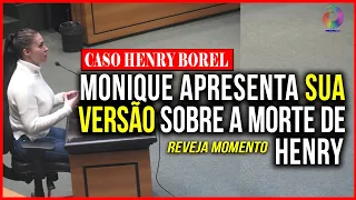 MONIQUE DÁ SUA VERSÃO SOBRE A MORTE DE HENRY