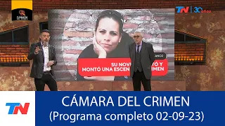 CÁMARA DEL CRIMEN (Programa completo del 02/ 09/ 23)