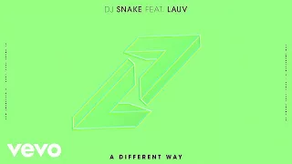 DJ Snake, Lauv - A Different Way (Audio)