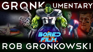 Rob Gronkowski - Gronkumentary (Original Bored Film Documentary