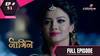 Naagin - Season 1 | नागिन | Episode 51