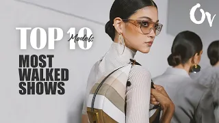 Top 10 Models - Most Walked Shows I Spring/Summer 2022
