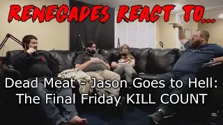 Renegades React to... Dead Meat - Jason Goes to Hell: The Final Friday KILL COUNT