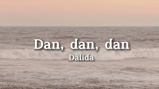 Dalida - Dan Dan Dan (Lyrics)