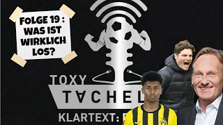 🎤 Toxy - Tony - Tacheles | Folge #19 - Was ist wirklich los? 🤔 | DEIN TACHELES POTTCAST